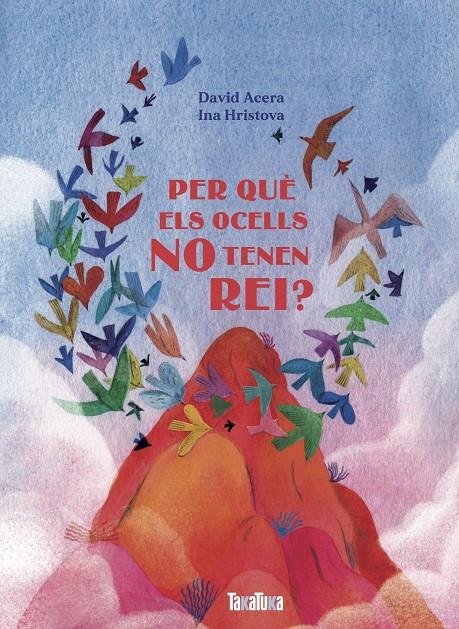 Per què els ocells no tenen rei? | 9788418821448 | Acera, David | Librería Sendak