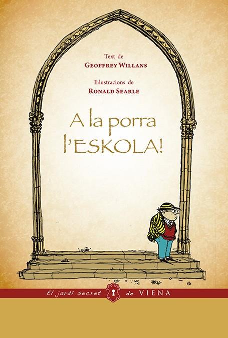 A la porra l'eskola! | 9788483307809 | Willans, Geoffrey | Llibreria Sendak