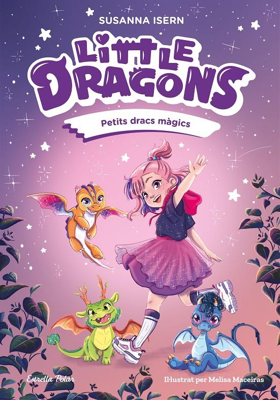 Little Dragons 1. Petits dracs màgics | 9791387519742 | Isern, Susanna | Llibreria Sendak