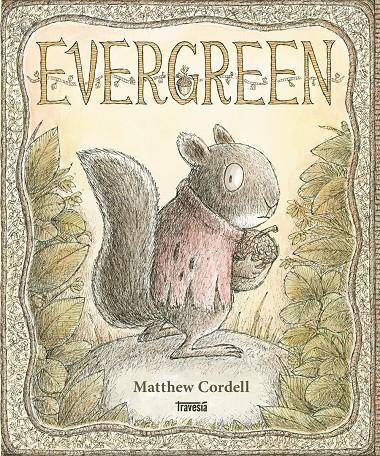 Evergreen | 9786075840062 | Cordell, Mathew | Llibreria Sendak