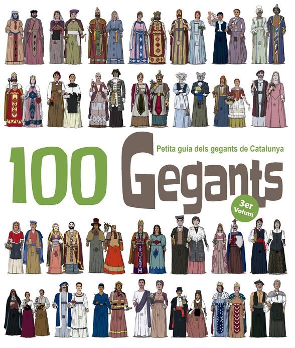 100 Gegants. Petita guia dels Gegants de Catalunya. Volum 3 | 9788494470899 | Garrido Ramos, Aitor | Llibreria Sendak