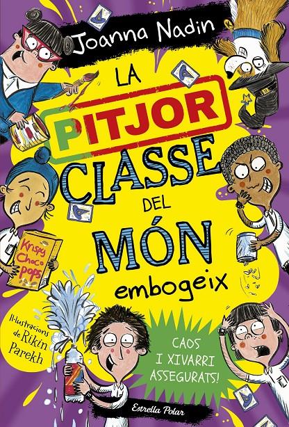 La pitjor classe del món embogeix | 9788413895765 | Nadin, Joanna | Llibreria Sendak