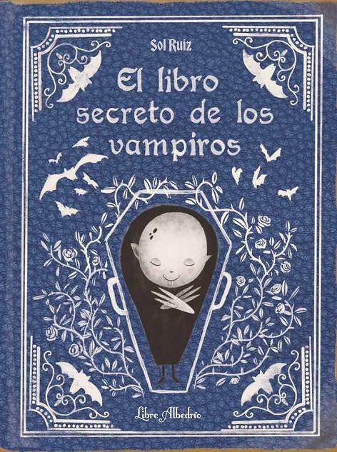 El libro secreto de los vampiros | 9788412650747 | Ruiz, Sol | Librería Sendak