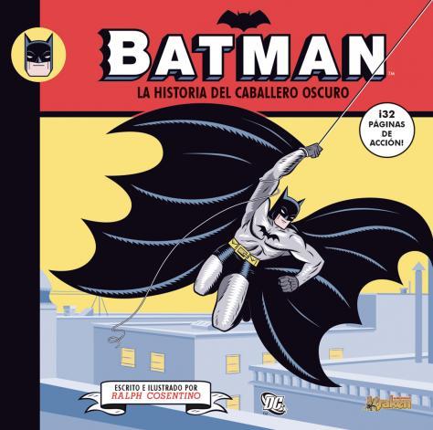 Batman.La historia del caballero oscuro | 9788492534340 | Cosentino, Ralph | Librería Sendak