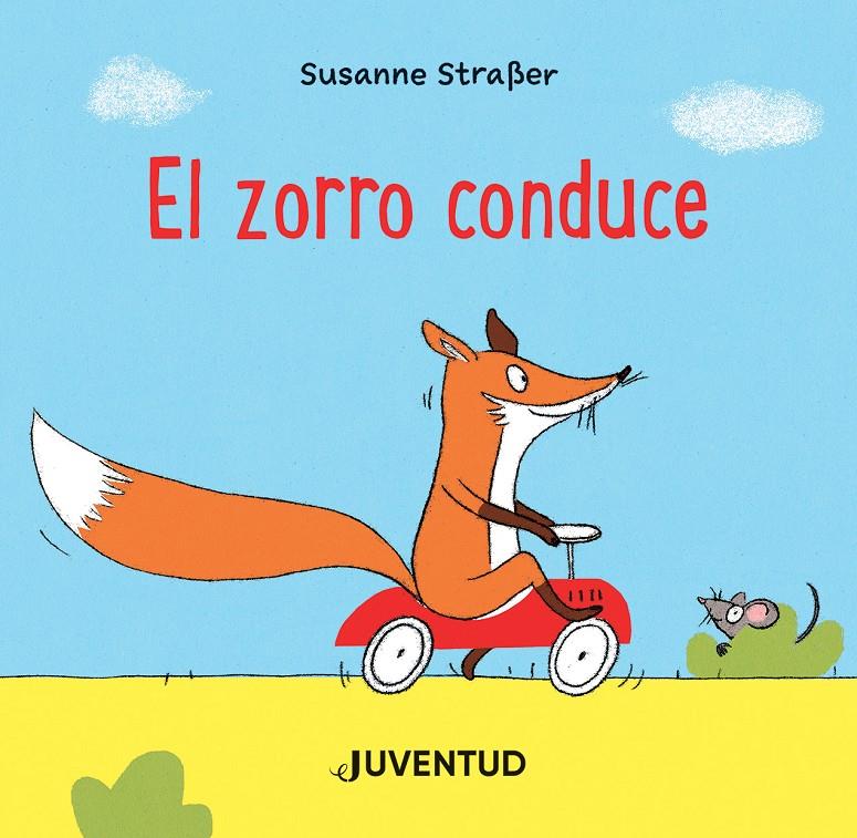 El zorro conduce | 9788426147295 | Straßer, Susanne | Librería Sendak