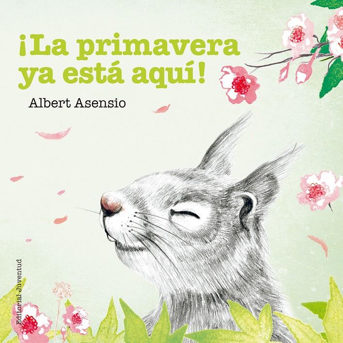 ¡La primavera ya está aquí! | 9788426144263 | Asensio Navarro, Albert | Librería Sendak