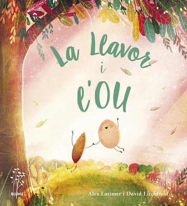 La llavor i l'ou | 9788418725647 | Latimer, Alex/Litchfield, David | Llibreria Sendak