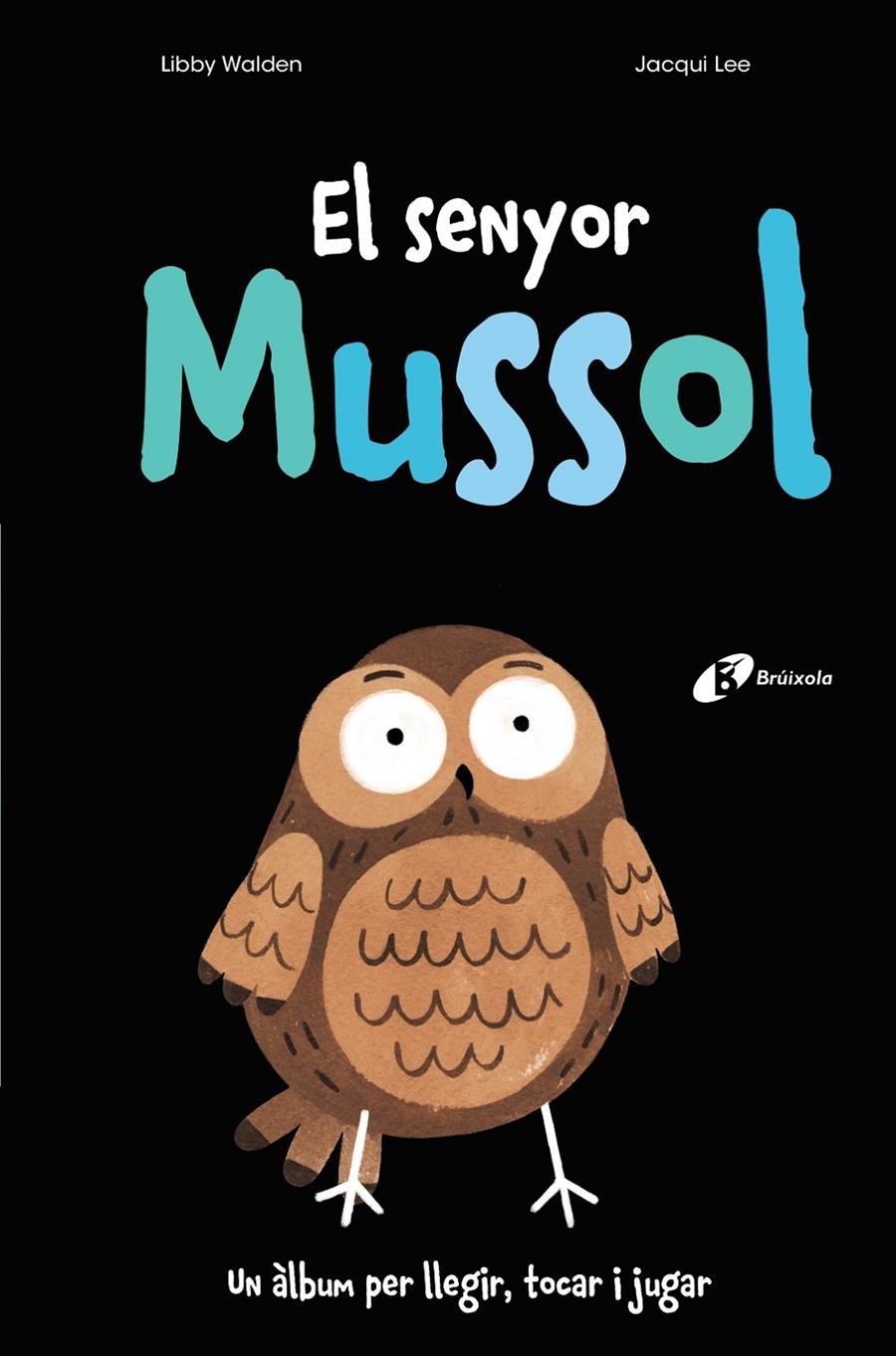 El senyor Mussol | 9788499062808 | Walden, Libby | Llibreria Sendak