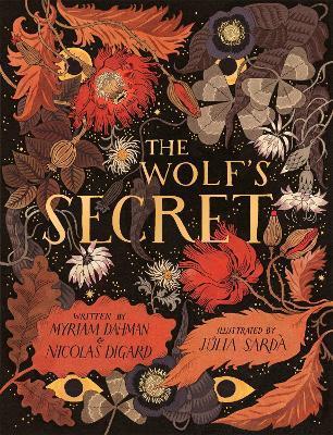 The Wolf's Secret | 9781408355305 | Digard, Nicolas/Dahman, Myriam | Librería Sendak