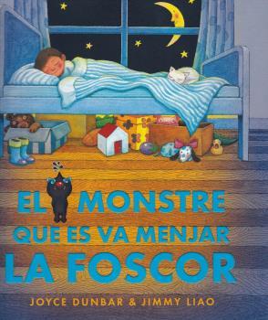 El monstre que es va menjar la foscor | 9788416985180 | Dunbar, Joyce | Librería Sendak