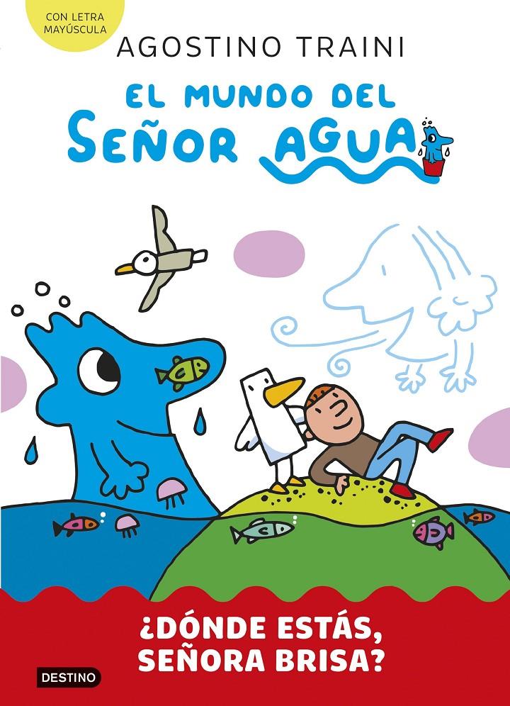 El mundo del señor Agua 2. ¿Dónde estás, señora Brisa? | 9788408291411 | Traini, Agostino | Llibreria Sendak