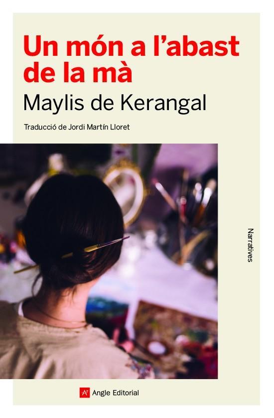 Un món a l'abast de la mà | 9788417214814 | de Kerangal, Maylis | Llibreria Sendak