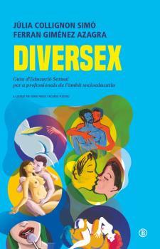 Diversex | 9788418684869 | JULIA COLLIGNON SIMÓ/FERRAN GIMENEZ AZAGRA/NÚRIA FRAGO CAÑELLAS/IL) SR PLASTIKO (RICARDO HERMIDA G | Llibreria Sendak