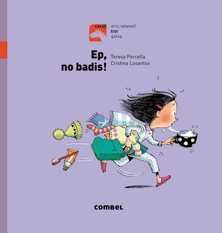 Ep, no badis! | 9788491012252 | Porcella, Teresa | Llibreria Sendak