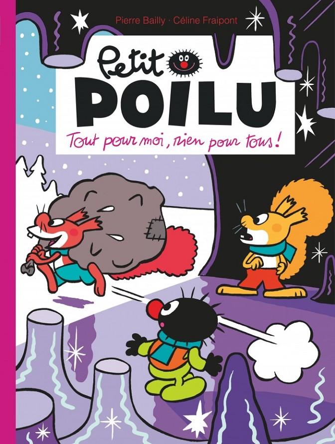 Petit Poilu 27 - Tout pour moi, rien pour tous! | 9791034762637 | Bailly, Pierre / Fraipont, Céline | Llibreria Sendak