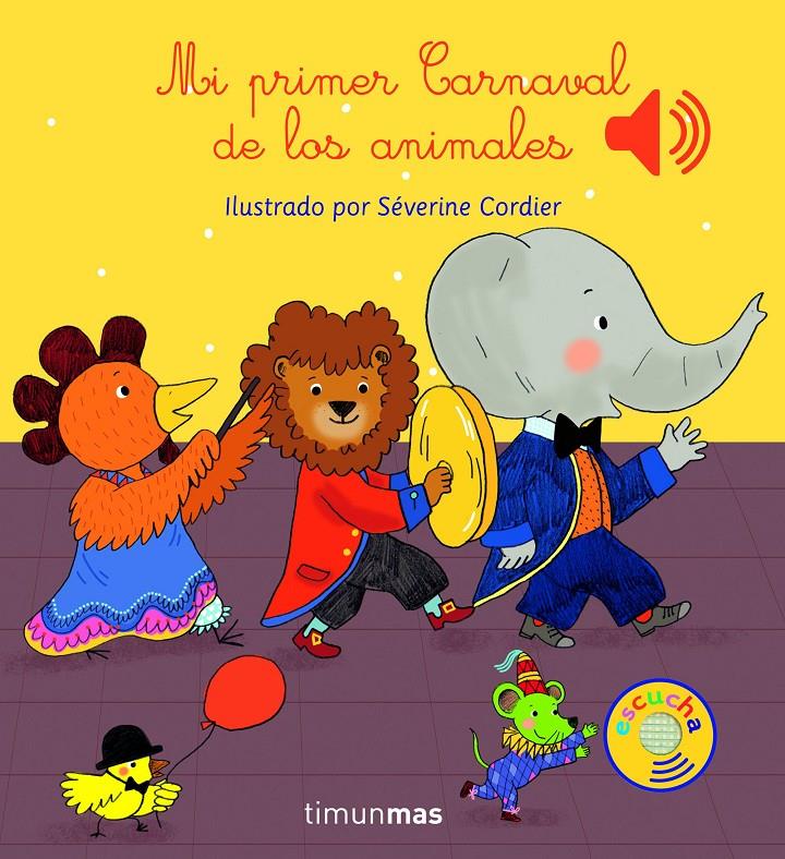 Mi primer carnaval de los animales | 9788408147787 | Cordier, Severine | Librería Sendak