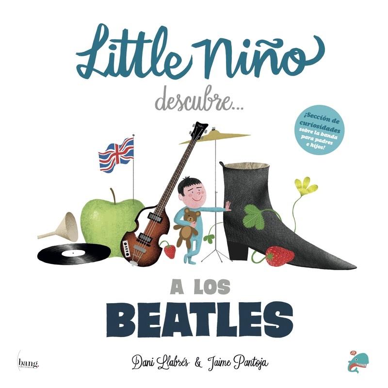 Little niño descubre a Los Beatles | 9788493527228 | Llabrés Dani / Pantoja Jaime | Llibreria Sendak