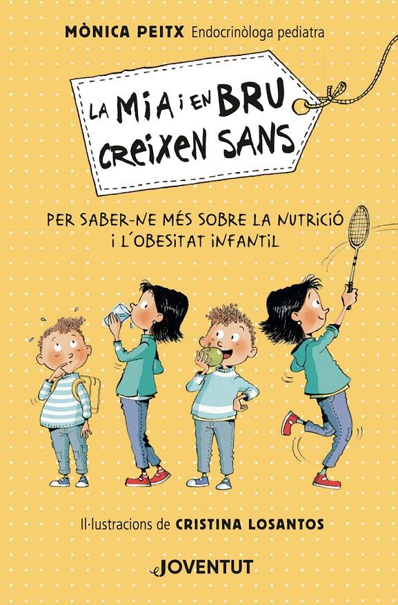 La Mia i en Bru creixen sans | 9788426146571 | Peitx i Triay, Mònica | Librería Sendak