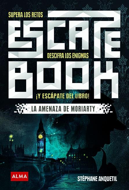 Escape book: La amenaza de Moriarty | 9788417430252 | Anquetil, Stéphane | Librería Sendak