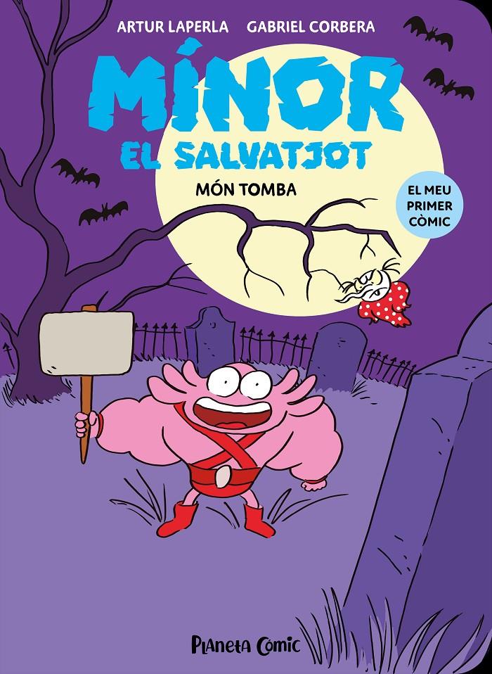 Mínor el Salvatjot 3. Món Tomba | 9788411610278 | Laperla, Artur/Corbera, Gabriel | Llibreria Sendak