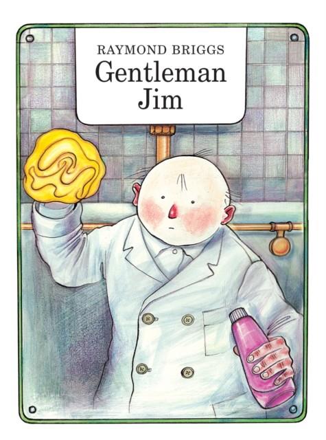 Gentleman Jim | 9780224085243 | Briggs, Raymond | Llibreria Sendak