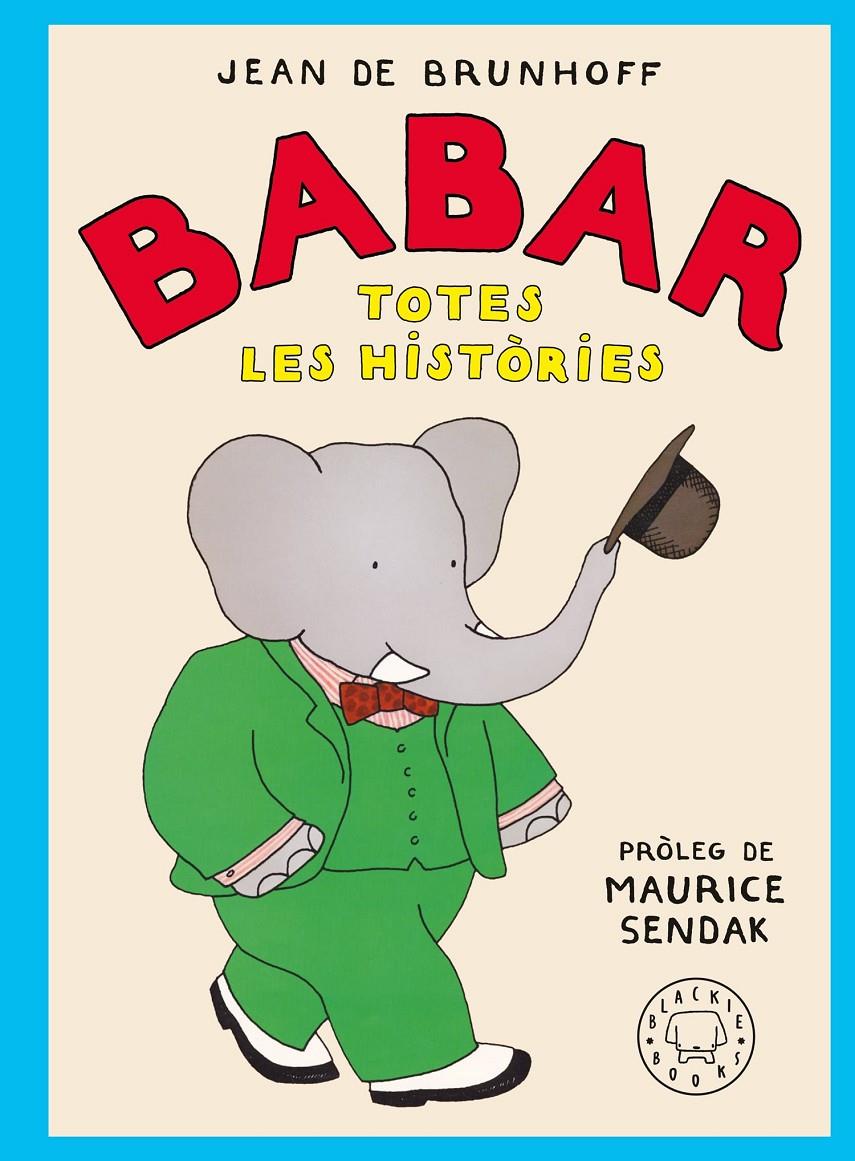 Babar. Totes les històries | 9788410025677 | de Brunhoff, Jean | Llibreria Sendak