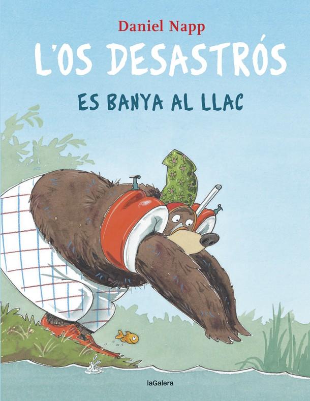 L'Os Desastrós es banya al llac | 9788424666613 | Napp, Daniel | Llibreria Sendak