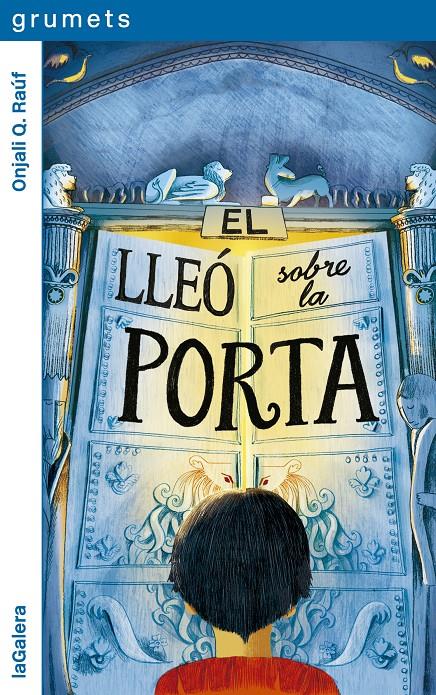 El lleó sobre la porta | 9788424674960 | RAÚF, ONJALI Q. | Librería Sendak