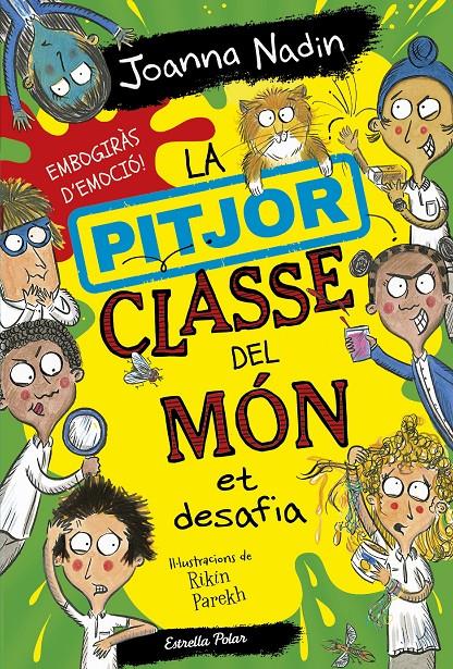 La pitjor classe del món et desafia | 9788413895758 | Nadin, Joanna | Llibreria Sendak