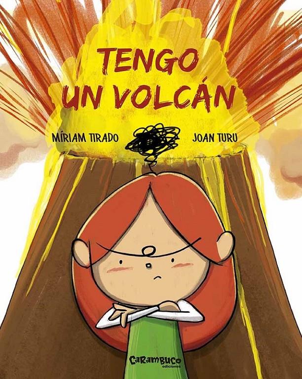 Tengo un volcán | 9788494820694 | Tirado Torras, Míriam/Turu Sánchez, Joan | Llibreria Sendak