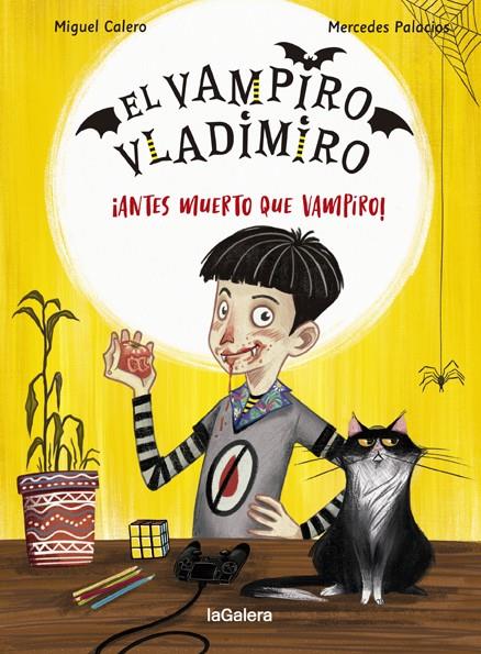 El vampiro Vladimiro 1. ¡Antes muerto que vampiro! | 9788424670849 | Calero, Miguel | Llibreria Sendak
