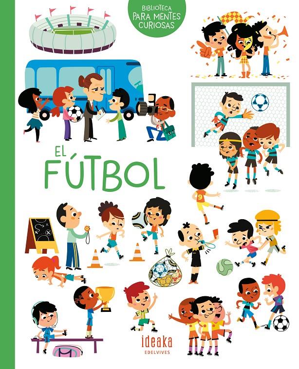 El fútbol | 9788414016657 | Sarrazin, Aurélie | Librería Sendak
