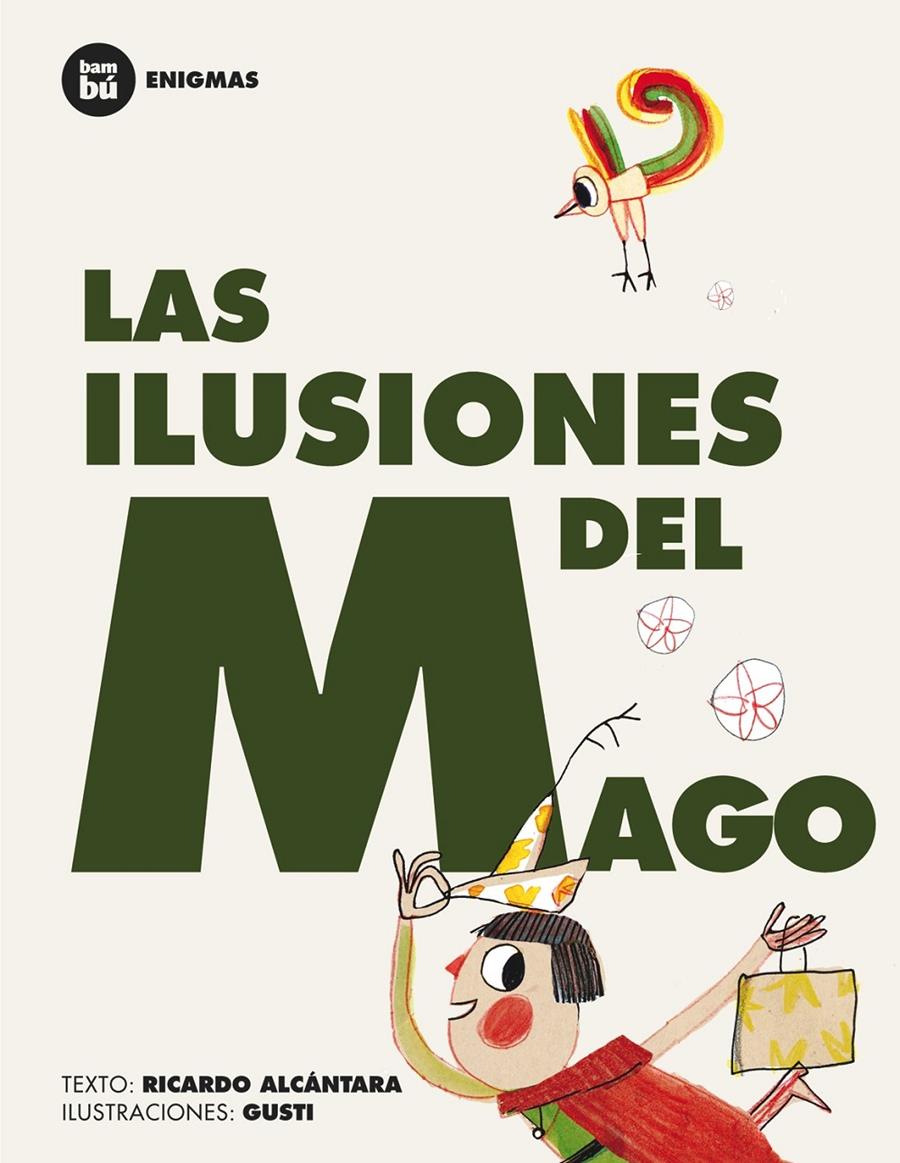 Las ilusiones del mago | 9788483431252 | Alcántara Sgarbi, Ricardo | Librería Sendak