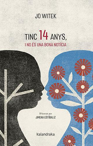 Tinc 14 anys, i no és una bona notícia | 9788418558788 | Witek, Jo | Llibreria Sendak