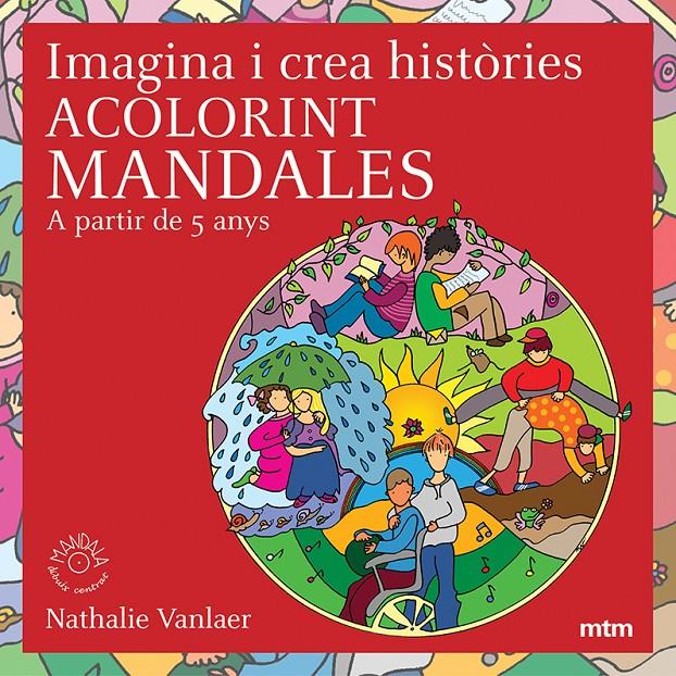 Imagina i crea històries acolorint mandales | 9788496697508 | Vanlaer, Nathalie | Llibreria Sendak