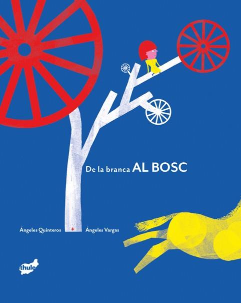 De la branca al bosc | 9788418702884 | Quinteros, Ángeles | Llibreria Sendak