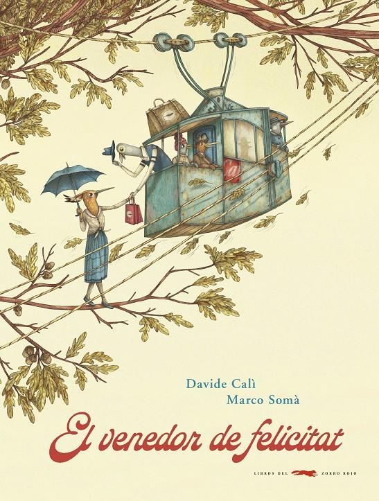 El venedor de felicitat | 9788494990496 | Davide Calí | Librería Sendak