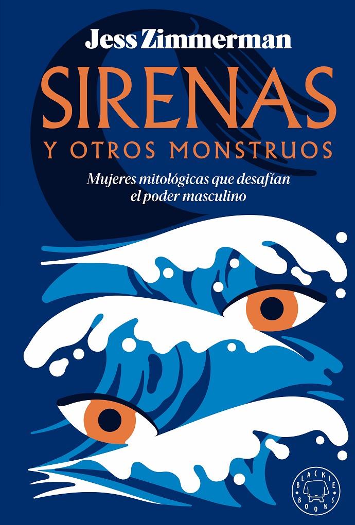 Sirenas y otros monstruos | 9788419654502 | Zimmerman, Jess | Librería Sendak