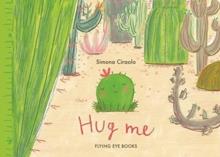 Hug Me | 9781911171720 | Ciraolo, Simona | Librería Sendak