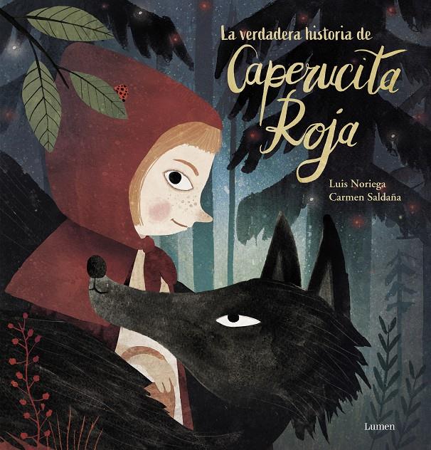 La verdadera historia de la Caperucita Roja | 9788448854010 | Noriega, Luis/Saldaña, Carmen | Llibreria Sendak