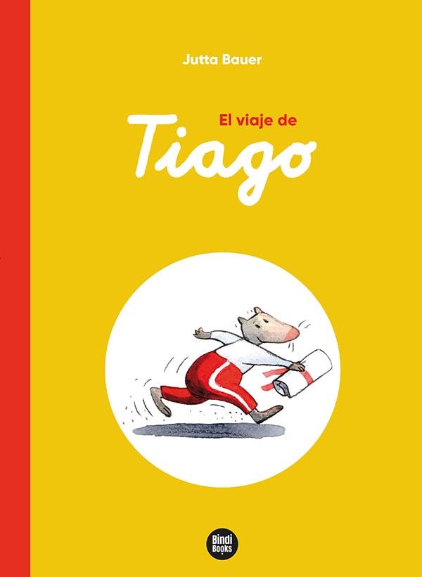 El viaje de Tiago | 9788418288753 | Bauer, Jutta | Librería Sendak