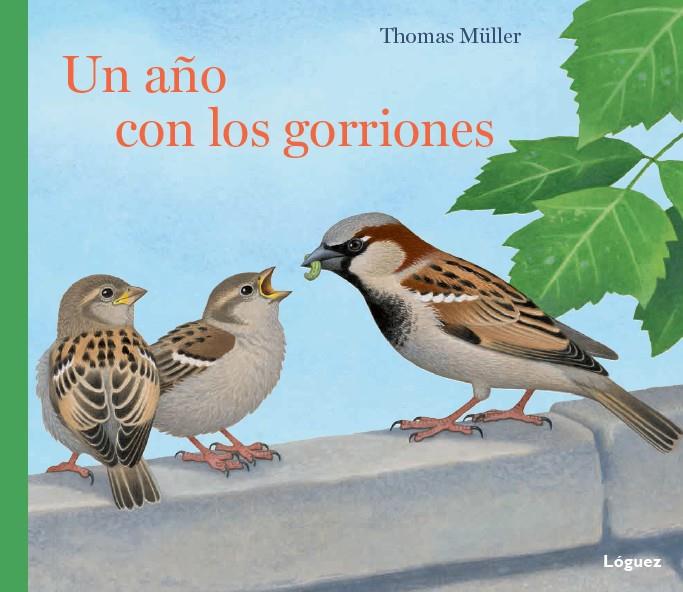 Un año con los gorriones | 9788494429507 | Rodríguez López, Lorenzo | Llibreria Sendak