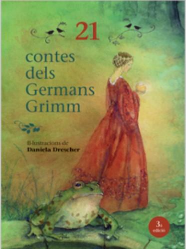 21 Contes dels germans Grimm 3a ed. | 9791399257502 | Dresche, Daniela | Llibreria Sendak