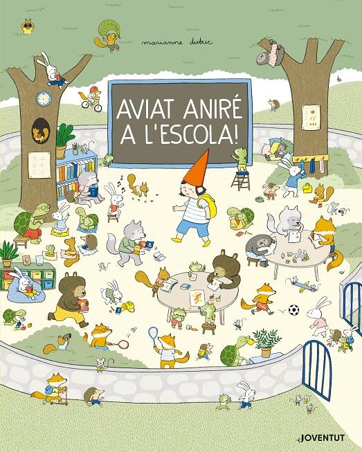 Aviat aniré a l'escola! | 9788426146960 | Dubuc, Marianne | Llibreria Sendak