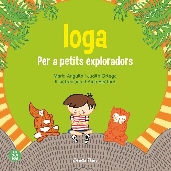 Ioga per a petiits exploradors | 9788415853657 | Yoguitos, SCP | Llibreria Sendak