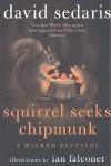 Squirrel Seeks Chipmunk : A Wicked Bestiary | 9780349121932 | David Sedaris | Librería Sendak