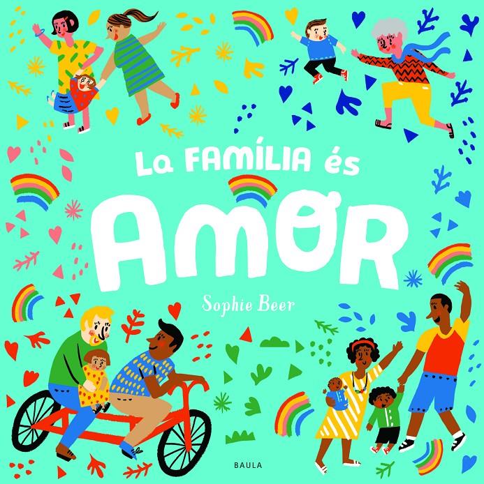 La família és amor | 9788447943166 | Beer, Sophie | Llibreria Sendak