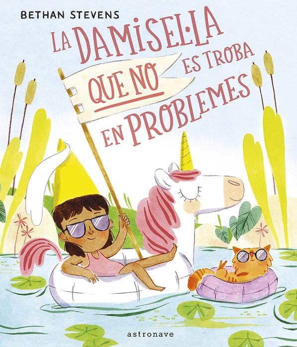 La damisel·la que no es troba en problemes | 9788467969153 | STEVENS, BETHAN | Llibreria Sendak