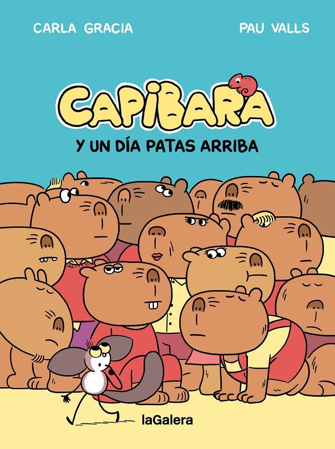 Capibara y un día patas arriba | 9788424677800 | Gracia Mercadé, Carla | Llibreria Sendak