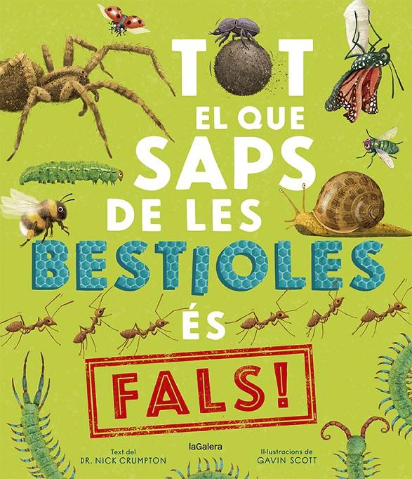 Tot el que saps de les bestioles és fals! | 9788424673529 | Crumpton, Nick | Llibreria Sendak